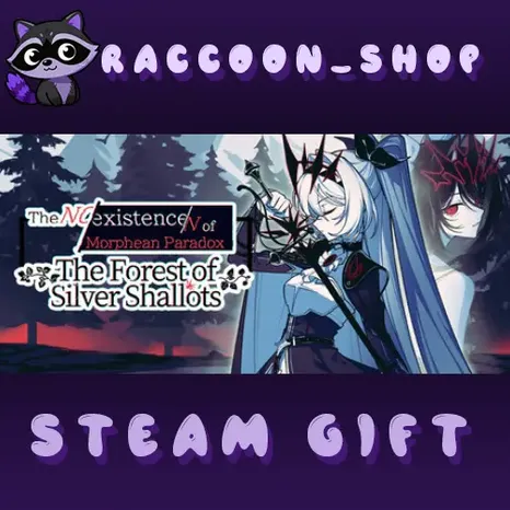The NOexistenceN of Morphean Paradox : The Forest of Silver Shallots * STEAM RU*KZ*UA*СНГ
