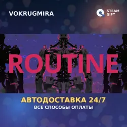 Routine | Steam Gift | Автодоставка
