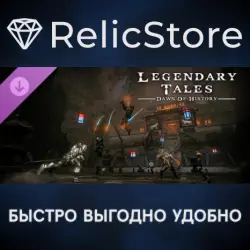Legendary Tales - Dawn of History DLC - STEAM GIFT РОССИЯ