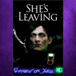 She’s Leaving XBOX