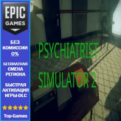 Psychiatrist Simulator 2 | EPIC GAMES