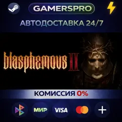 Blasphemous 2 - Complete Sacrament Edition・ВЫБОР РЕГИОНА・STEAM GIFT АВТО・