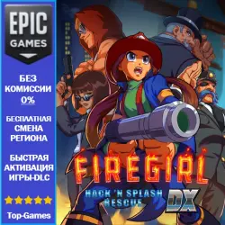 Firegirl: Hack 'n Splash Rescue DX | EPIC GAMES