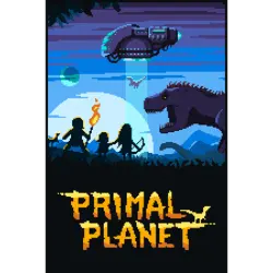 PRIMAL PLANET REGION FREE STEAM