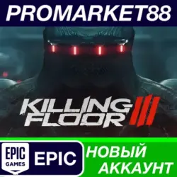 Killing Floor 3 Epic Games АККАУНТ НОВЫЙ+ПОЧТА