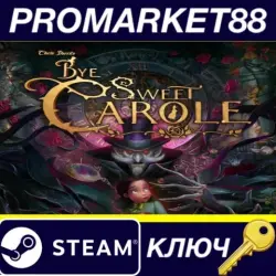 Bye Sweet Carole Steam КЛЮЧ GLOBAL