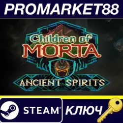 Children of Morta - Ancient Spirits DLC Steam КЛЮЧ