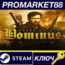 Tales of Old: Dominus Steam КЛЮЧ GLOBAL