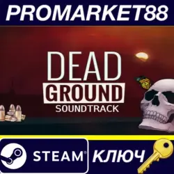 Dead Ground - Soundtrack DLC Steam КЛЮЧ GLOBAL