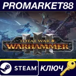 Total War: WARHAMMER III Steam КЛЮЧ CN+IN