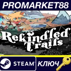 Rekindled Trails Steam КЛЮЧ GLOBAL
