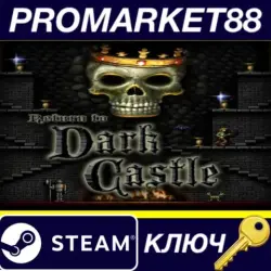 Return to Dark Castle Steam КЛЮЧ GLOBAL