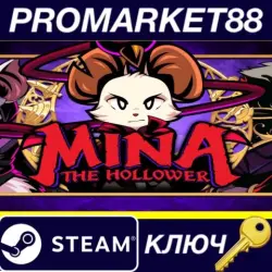 Mina the Hollower Steam КЛЮЧ GLOBAL