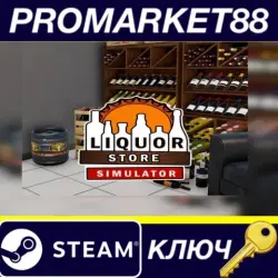 Liquor Store Simulator Steam КЛЮЧ GLOBAL