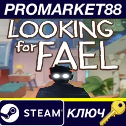 Looking For Fael Steam КЛЮЧ GLOBAL