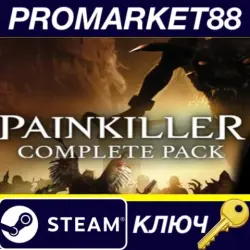 Painkiller Complete Pack Steam КЛЮЧ GLOBAL