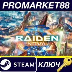 Raiden NOVA Steam КЛЮЧ GLOBAL