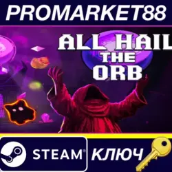 All Hail the Orb Steam КЛЮЧ GLOBAL
