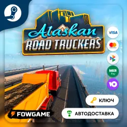 Alaskan Road Truckers (РУ+СНГ) КЛЮЧ STEAM