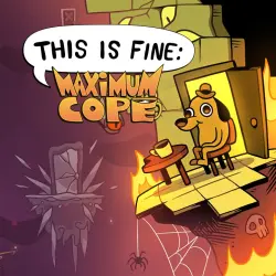 (XBOX Series X|S) This is Fine - Maximum Cope
