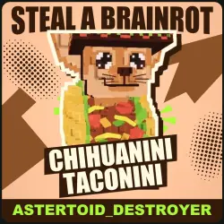 Chihuanini Taconini Brainrot God [любая мутация] — Steal a Brainrot