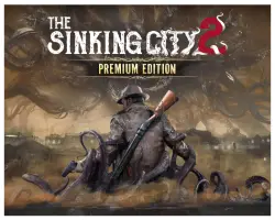 The Sinking City 2 - Premium Edition ВСЕ ДОПОЛНЕНЕИЯ И БОНУСЫ STEAM