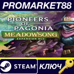 Pioneers of Pagonia - Meadowsong DLC Steam КЛЮЧ GLOBAL