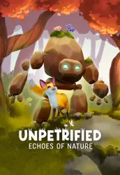 Unpetrified: Echoes of Nature (STEAM) Укр. UA