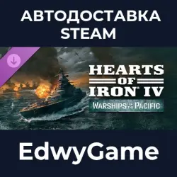 Hearts of Iron IV Cosmetic Pack - Hearts of Iron IV: Warships of the Pacific · DLC STEAM GIFT · АВТО
