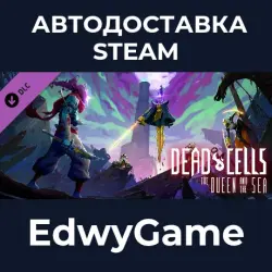 Dead Cells The Queen and the Sea · DLC STEAM GIFT · АВТОДОСТАВКА