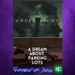 The Green Light + A Dream About Parking Lots XBOX