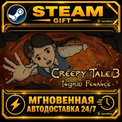 Creepy Tale 3: Ingrid Penance · STEAM GIFT · АВТОДОСТАВКА