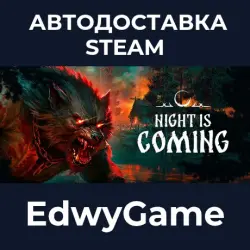 Night is Coming · STEAM GIFT · АВТОДОСТАВКА