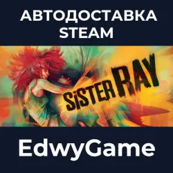 Sister Ray · STEAM GIFT · АВТОДОСТАВКА