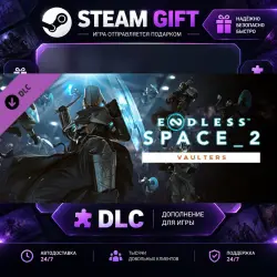 ENDLESS Space 2 Vaulters · DLC ДЛЯ STEAM · GIFT · АВТОДОСТАВКА