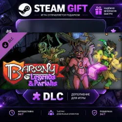 Barony Legends & Pariahs · DLC ДЛЯ STEAM · GIFT · АВТОДОСТАВКА