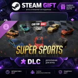 Car For Sale Simulator - Super Sports DLC · DLC ДЛЯ STEAM · GIFT · АВТОДОСТАВКА