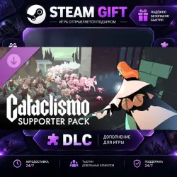 Cataclismo Supporter Pack · DLC ДЛЯ STEAM · GIFT · АВТОДОСТАВКА