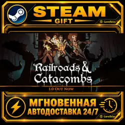 Railroads & Catacombs · STEAM GIFT · АВТОДОСТАВКА