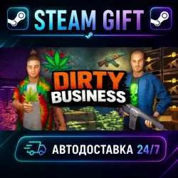 Dirty Business · STEAM GIFT · АВТОДОСТАВКА