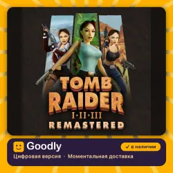 Tomb Raider I-III Remastered Starring Lara Croft PS4/PS5 — цифровая версия, в наличии