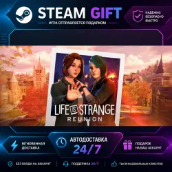 Life is Strange: Reunion · STEAM GIFT · АВТОМАТИЧЕСКАЯ ВЫДАЧА