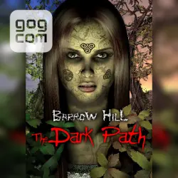Barrow Hill: The Dark Path (GOG) — покупка игры на ваш аккаунт