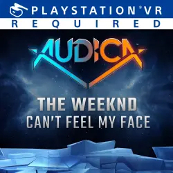 ДОПОЛНЕНИЕ · AUDICA : 'Can't Feel My Face' - The Weeknd PS4 Укр. UA/Турция