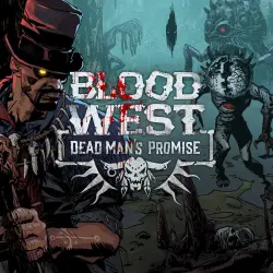 ДОПОЛНЕНИЕ · Blood West - Dead Man’s Promise PS5 Укр. UA/Турция