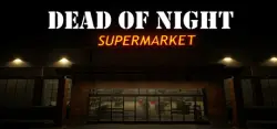 Dead of Night: Supermarket АВТОДОСТАВКА STEAM GLOBAL МГНОВЕННО ЛИЦЕНЗИЯ