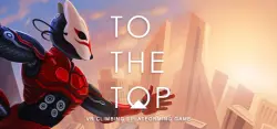 TO THE TOP АВТОДОСТАВКА STEAM GLOBAL МГНОВЕННО ЛИЦЕНЗИЯ