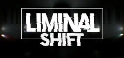 LIMINAL SHIFT АВТОДОСТАВКА STEAM GLOBAL МГНОВЕННО ЛИЦЕНЗИЯ