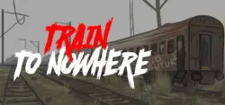 Train to Nowhere АВТОДОСТАВКА STEAM GLOBAL МГНОВЕННО ЛИЦЕНЗИЯ