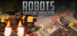 Robots Shooting Simulator АВТОДОСТАВКА STEAM GLOBAL МГНОВЕННО ЛИЦЕНЗИЯ